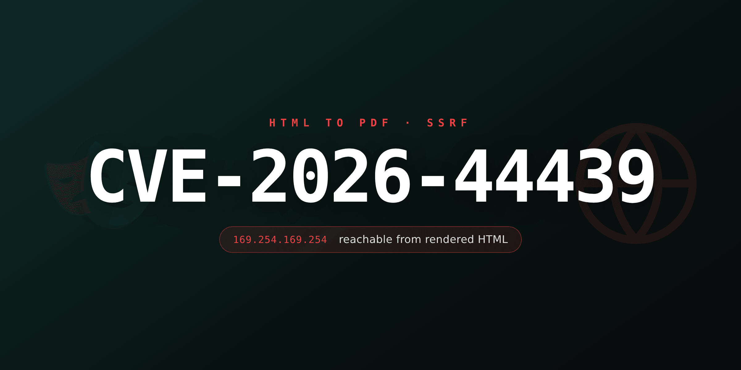 CVE-2026-44439: SSRF in HTML-to-PDF is an underrated whole class