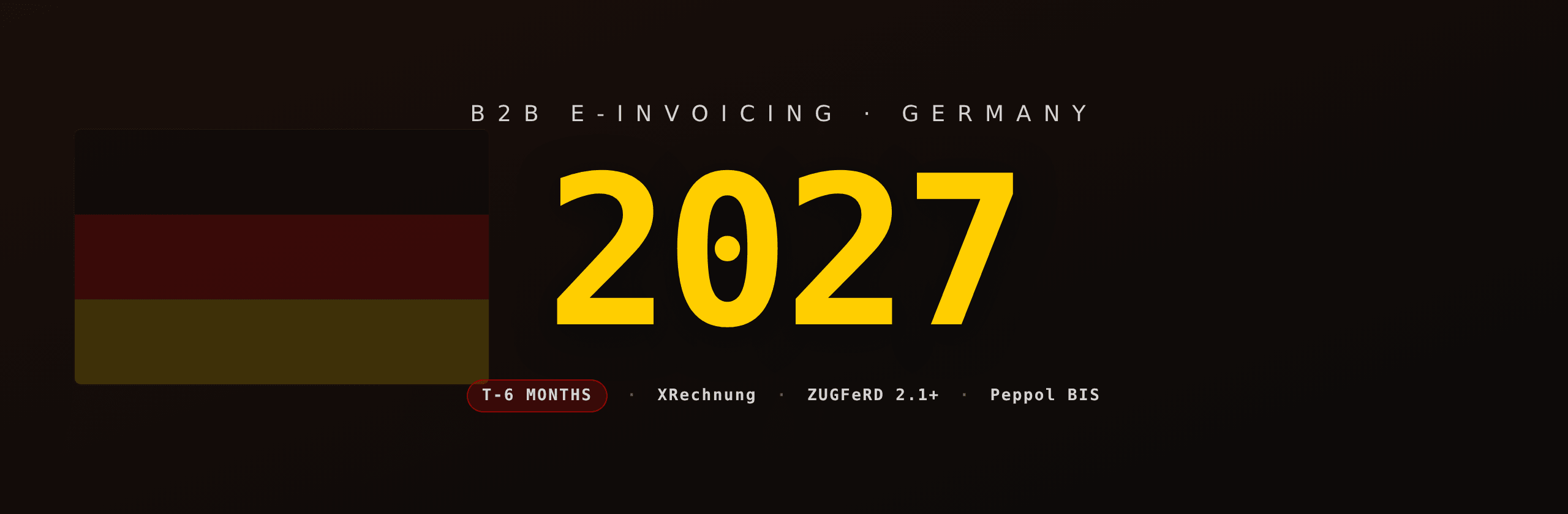 Germany B2B e-invoicing January 2027: developer checklist at T-6 months