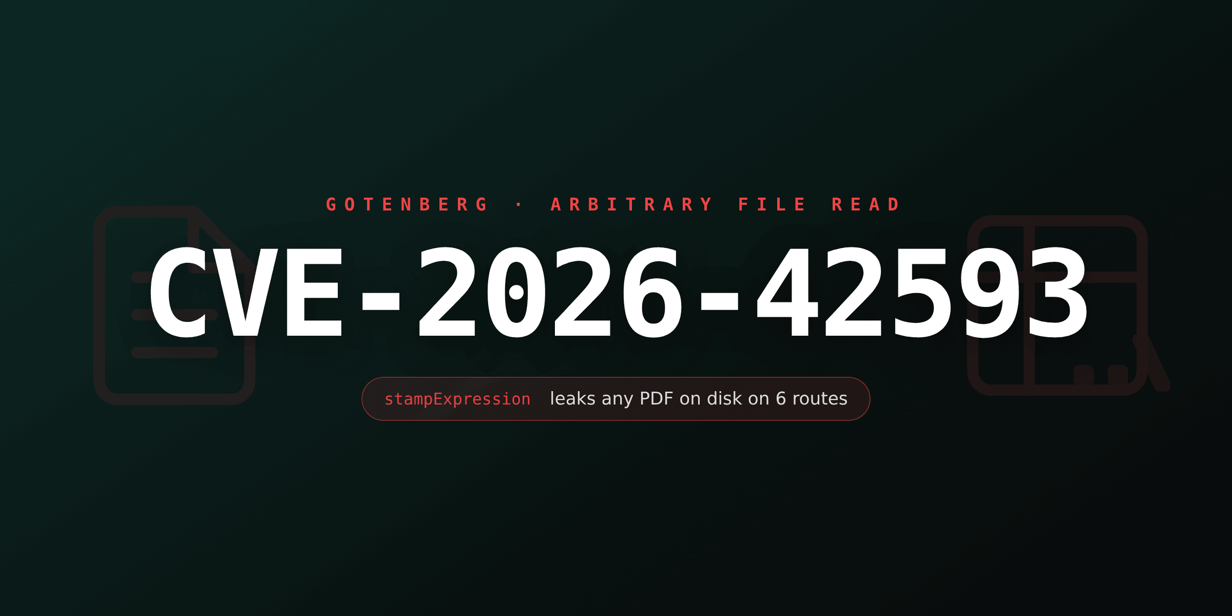 CVE-2026-42593: Gotenberg watermark and stamp routes leak arbitrary PDFs