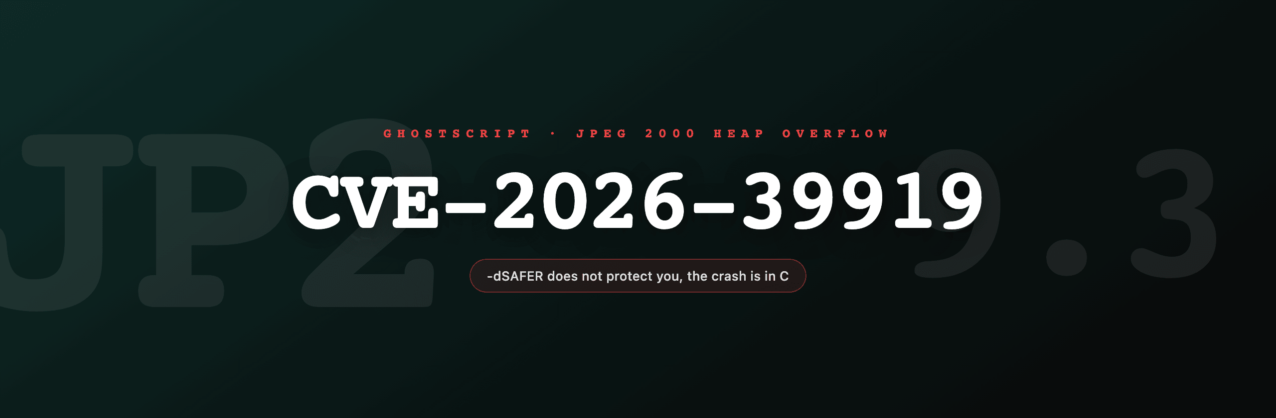 CVE-2026-39919: the Ghostscript heap overflow that -dSAFER does not stop